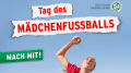 DFB - Tag des Maedchenfussballs (01.07.2017)